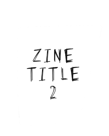 ZINE TITLE 2